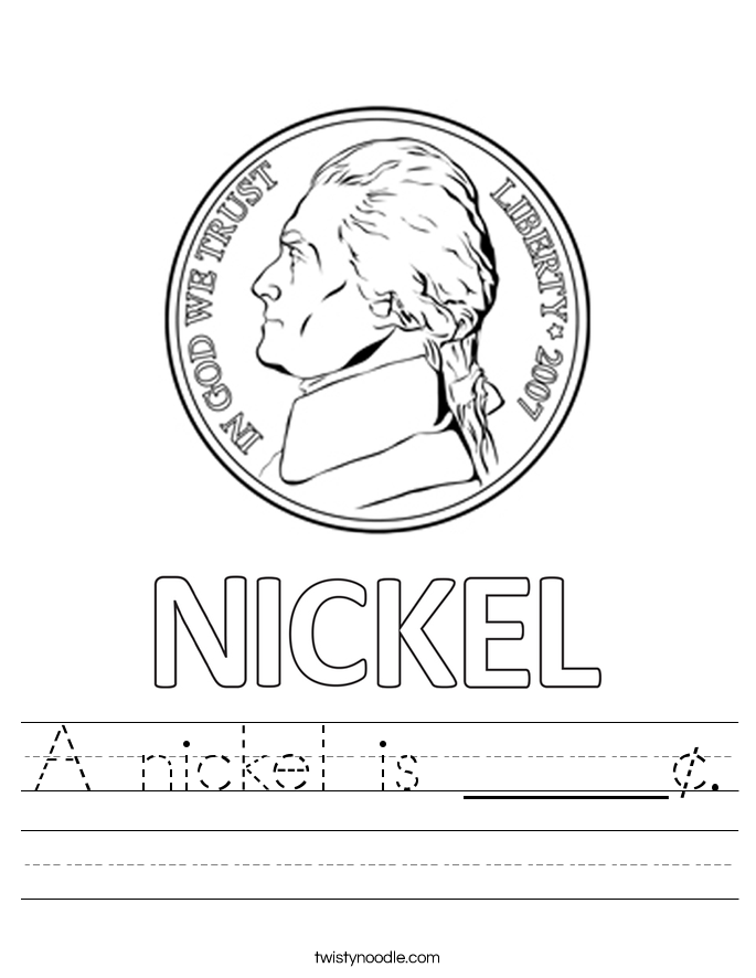 A nickel is _____¢ Worksheet - Twisty Noodle