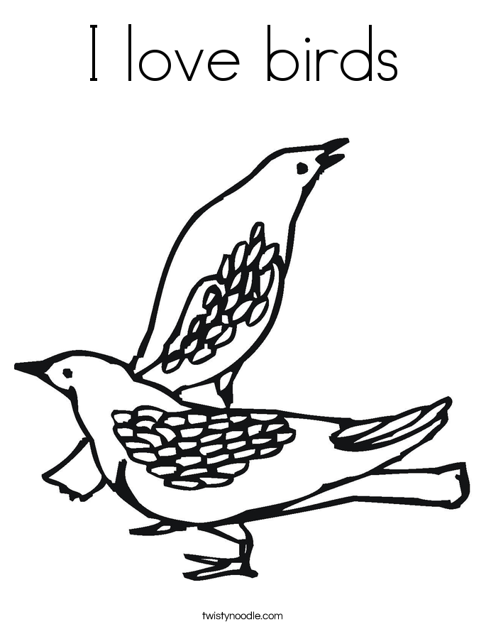 I love birds Coloring Page - Twisty Noodle