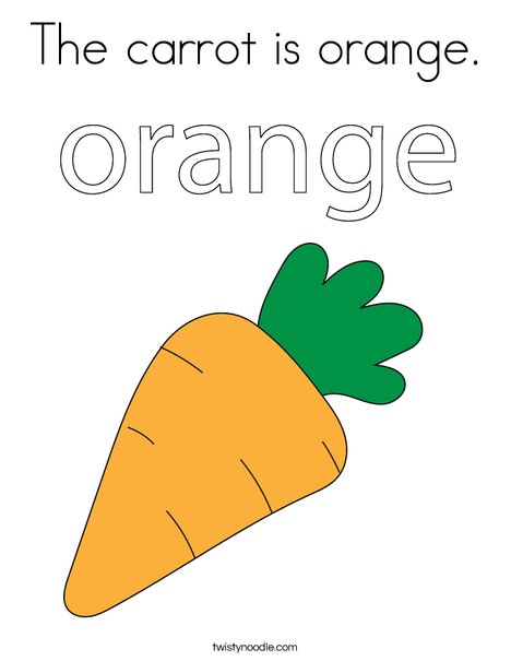 The carrot is orange Coloring Page - Twisty Noodle