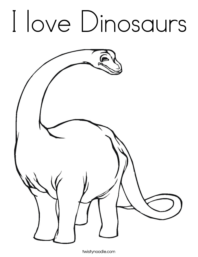 I love Dinosaurs Coloring Page - Twisty Noodle