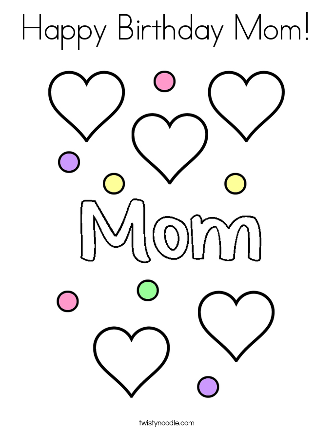 Happy Birthday Mom Coloring Page - Twisty Noodle