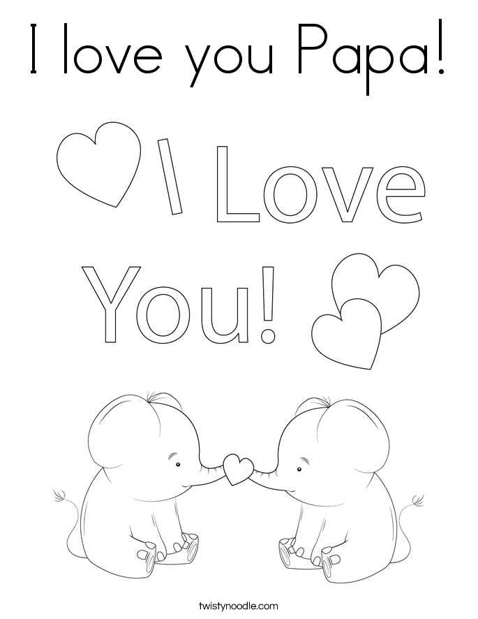 I love you Papa Coloring Page - Twisty Noodle