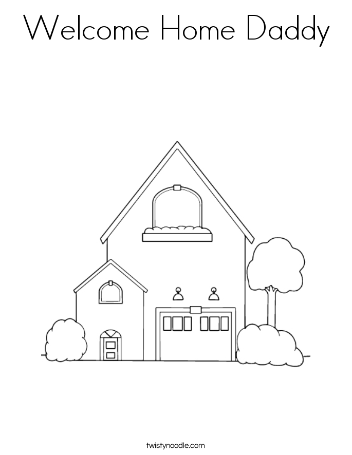 Welcome Home Daddy Coloring Page Twisty Noodle Welcome Home Daddy Coloring Page Twisty Noodle