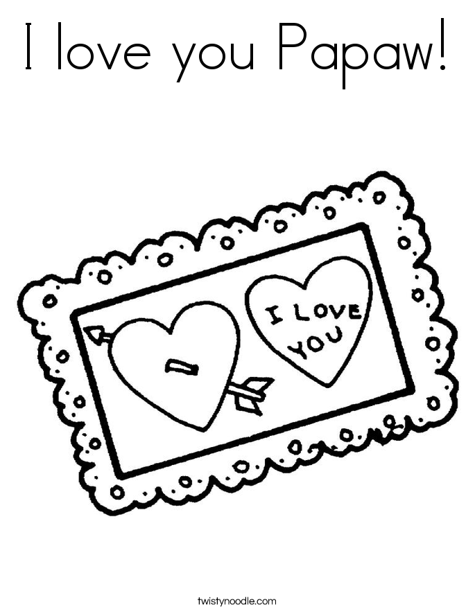 I love you Papaw Coloring Page - Twisty Noodle