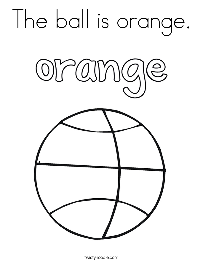 The Ball Is Orange Coloring Page Twisty Noodle The Ball Is Orange Coloring Page Twisty Noodle