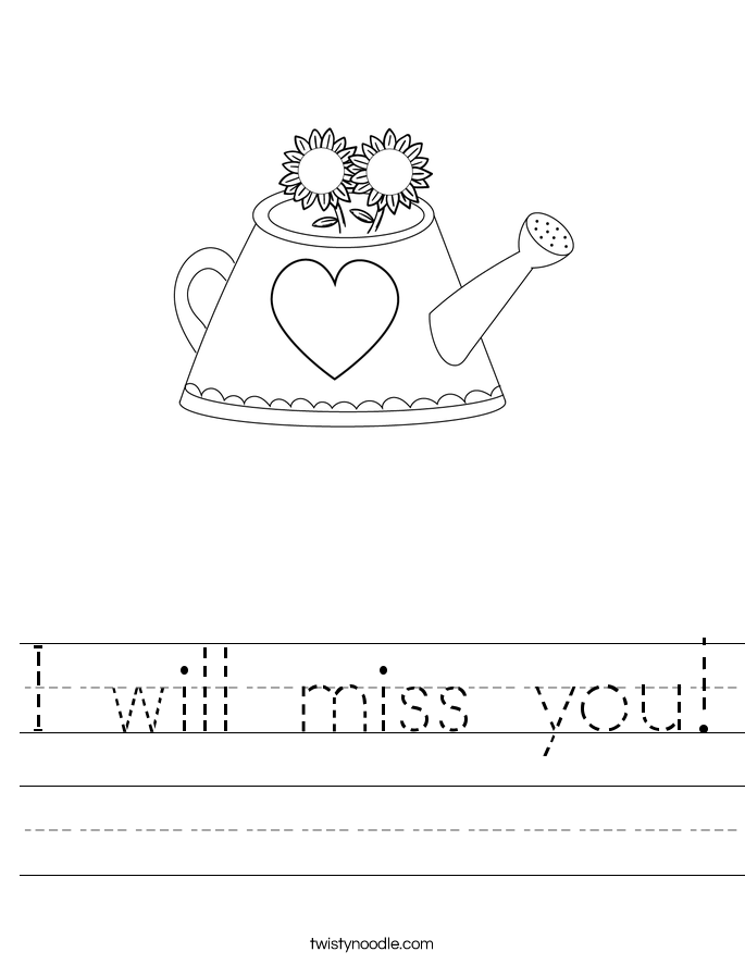 I will miss you Worksheet - Twisty Noodle