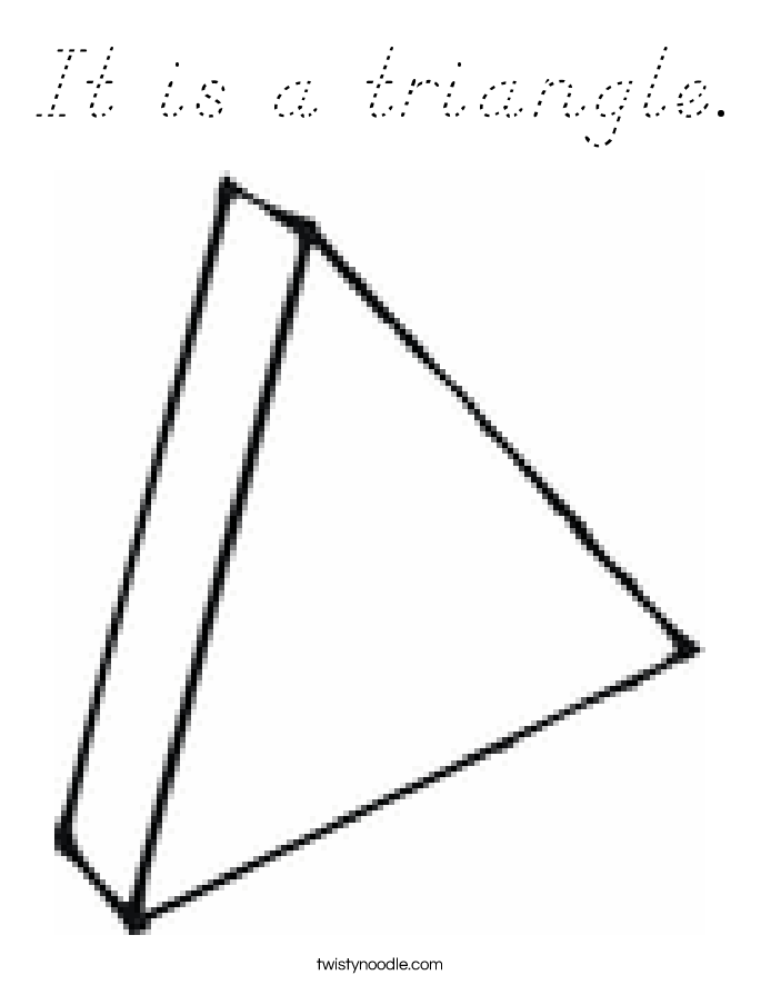 It is a triangle. Coloring Page