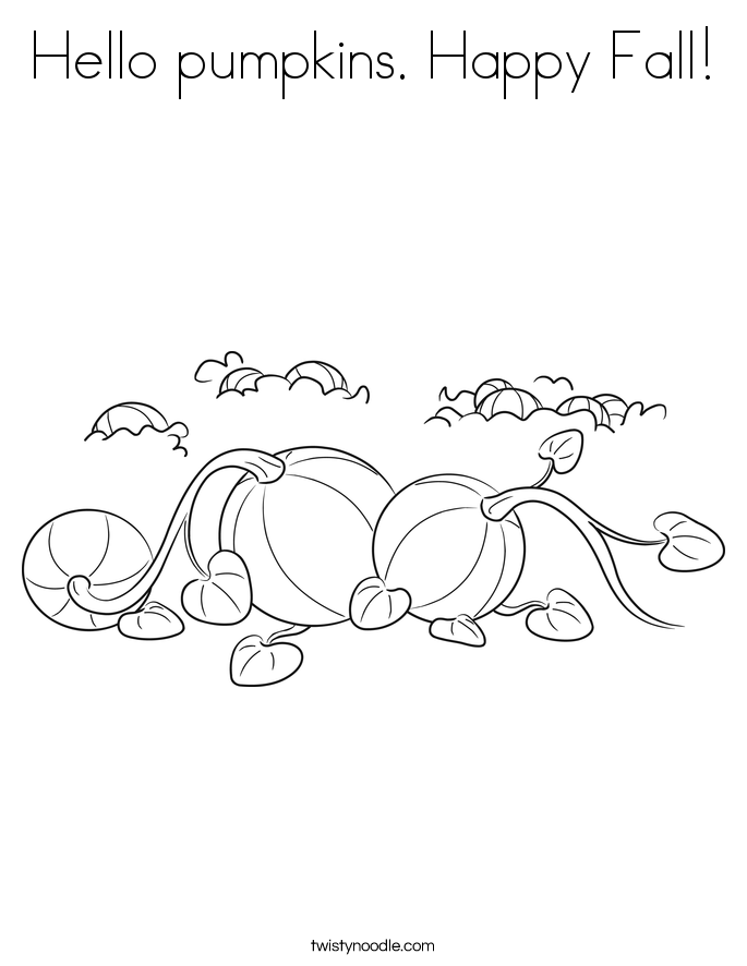 Hello pumpkins. Happy Fall! Coloring Page