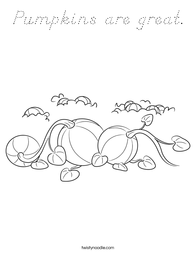 Pumpkins are great. Coloring Page