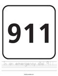 In an emergency dial 911 Worksheet