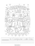 ______ is Computer Lab Day Handwriting Sheet
