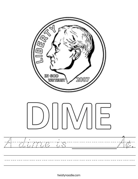 A dime is ______¢ Worksheet - D'Nealian - Twisty Noodle