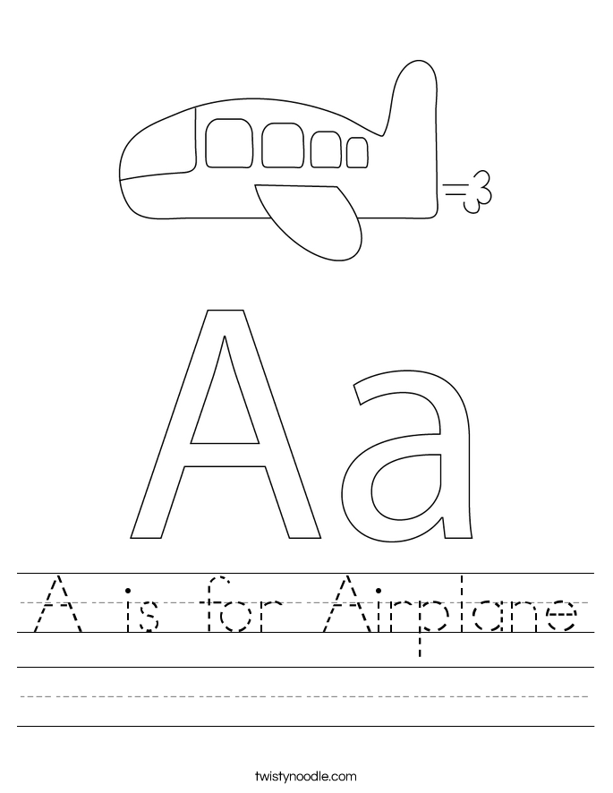 A Is For Airplane Worksheet Twisty Noodle