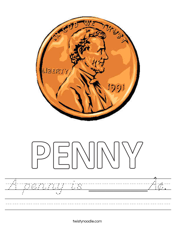 A penny is _______¢ Worksheet - D'Nealian - Twisty Noodle