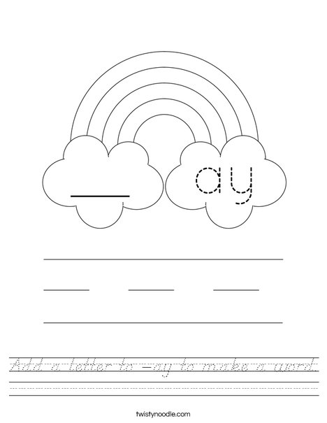 Add a letter to -ay to make a word. Worksheet