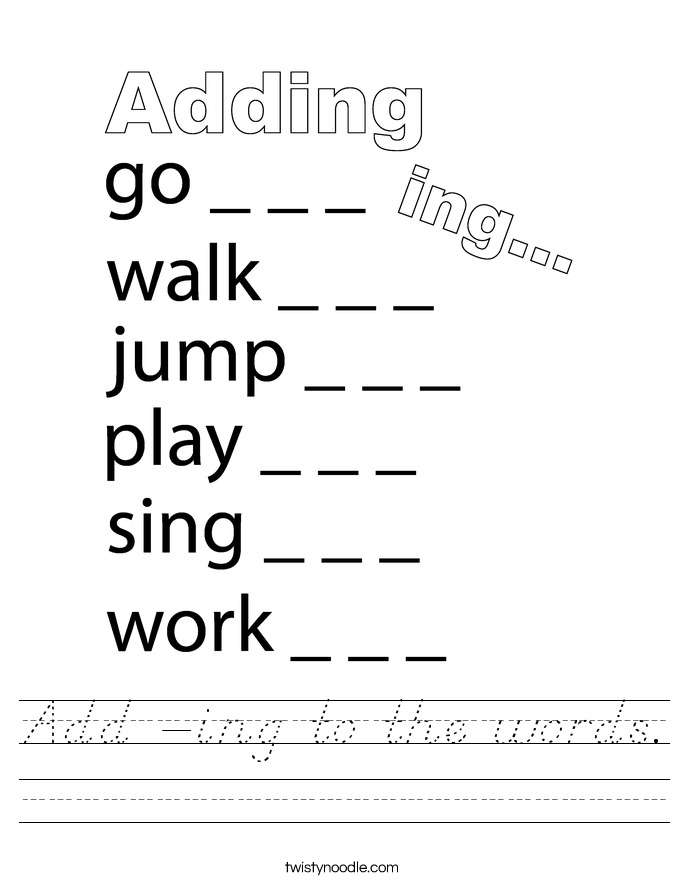 Add -ing to the words. Worksheet