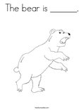 The bear is ______. Coloring Page