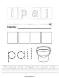 Arrange the letters to spell pail. Worksheet