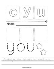 Arrange the letters to spell you Handwriting Sheet