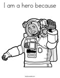I am a hero because Coloring Page