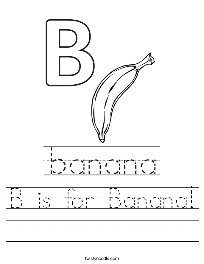 B Is For Banana Worksheet Twisty Noodle
