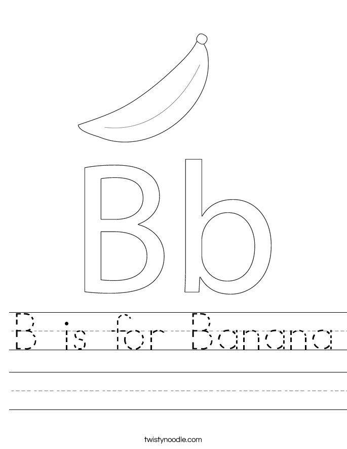 B is for Banana Worksheet - Twisty Noodle