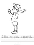 I like to play baseball. Worksheet