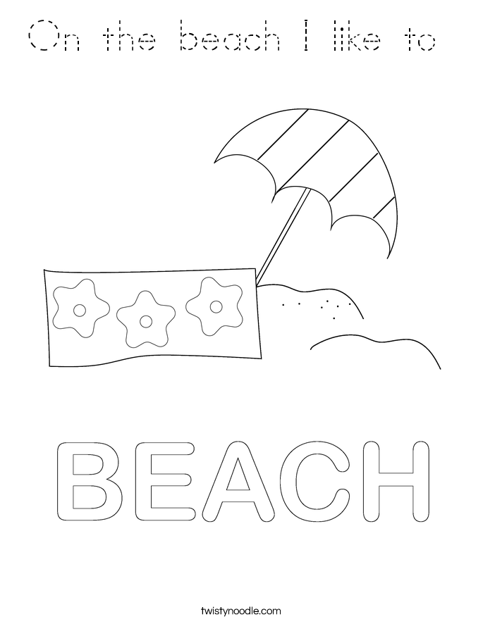 On the beach I like to  Coloring Page