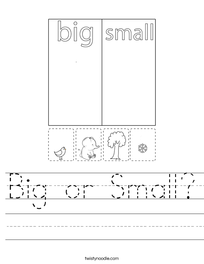 Big Or Small Worksheet Twisty Noodle Big Or Small Worksheet Twisty Noodle
