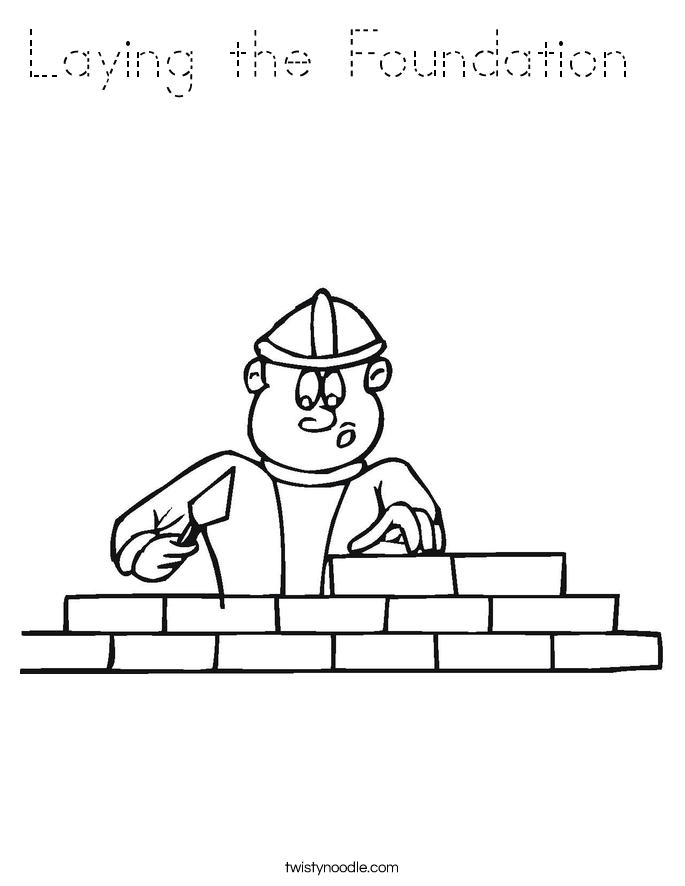 Download Laying the Foundation Coloring Page - Tracing - Twisty Noodle