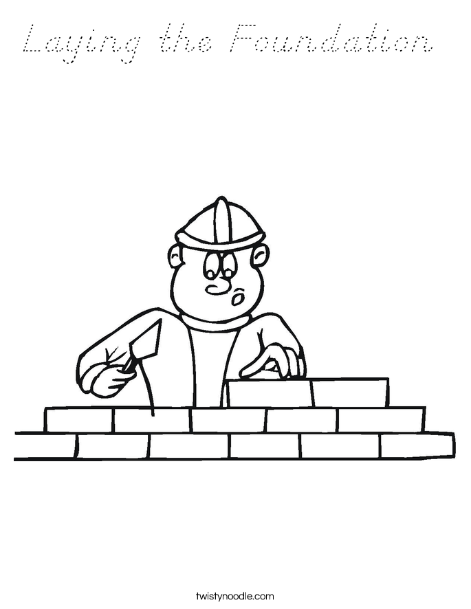 Laying the Foundation  Coloring Page