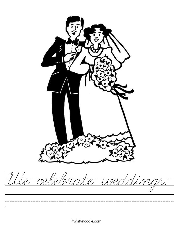 We celebrate weddings. Worksheet
