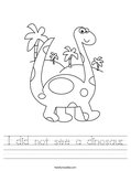 I did not see a dinosaur. Worksheet