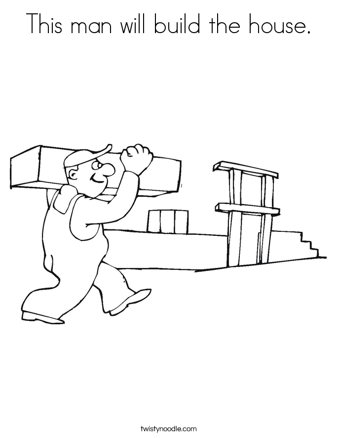 This man will build the house. Coloring Page