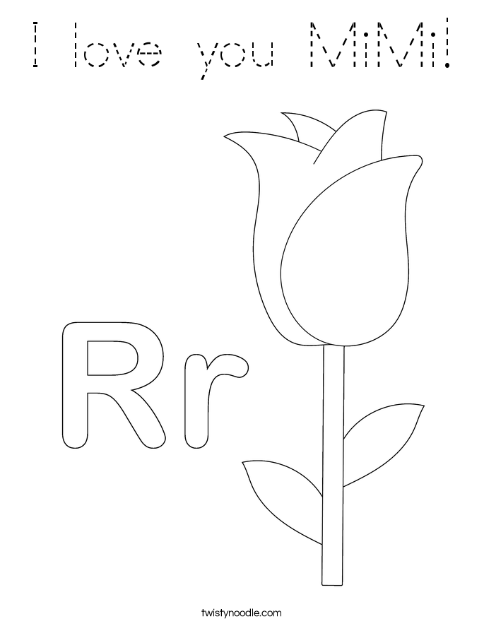 I love you MiMi! Coloring Page