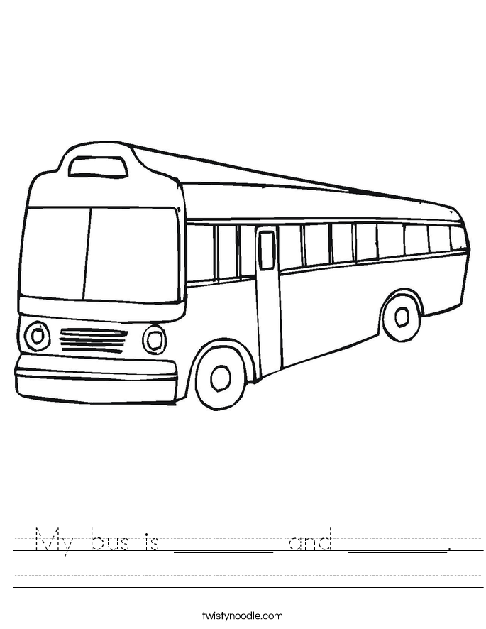 My bus is _______ and _______. Worksheet