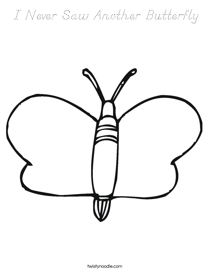 I Never Saw Another Butterfly Coloring Page
