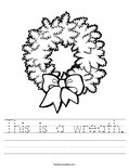 This is a wreath. Worksheet