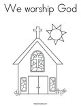 We worship God Coloring Page