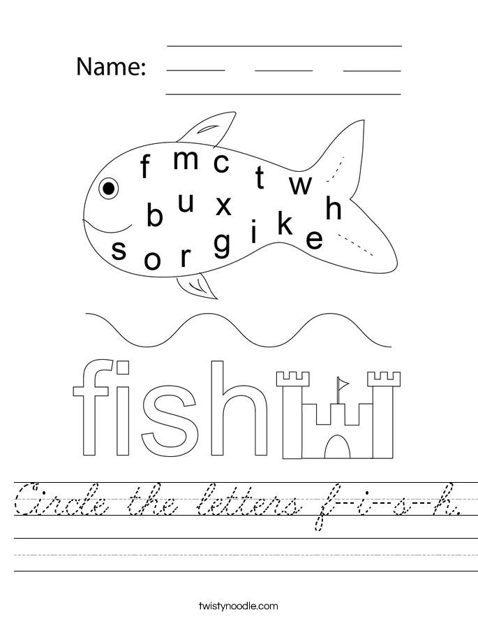 Circle the letters f-i-s-h. Worksheet