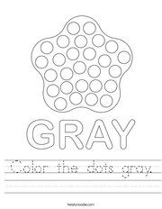 Color the dots gray Handwriting Sheet