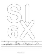 Color the Word Six Handwriting Sheet