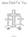 Jesus Died For You Coloring Page