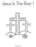 Jesus Is The Best !Coloring Page