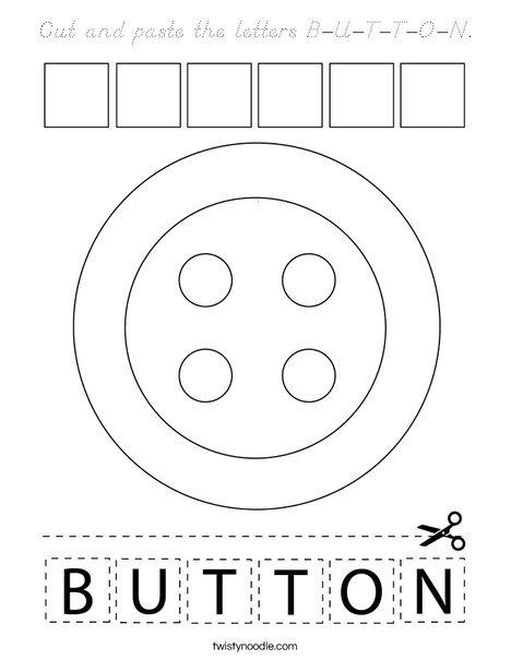 Cut and paste the letters B-U-T-T-O-N. Coloring Page