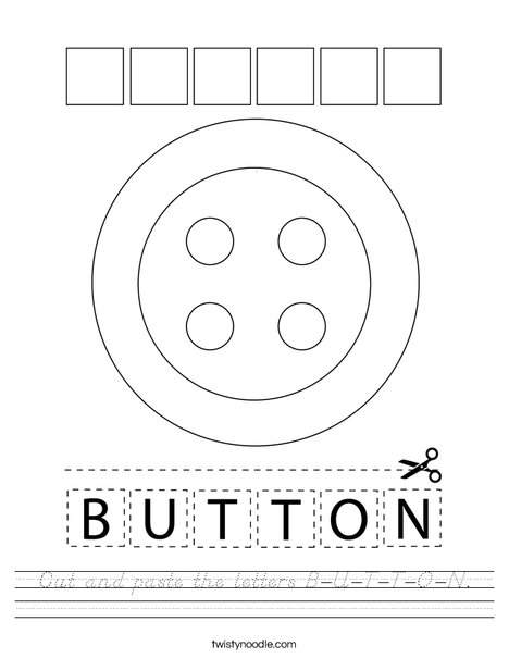 Cut and paste the letters B-U-T-T-O-N. Worksheet