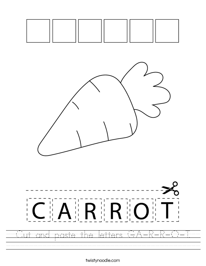 Cut and paste the letters C-A-R-R-O-T. Worksheet
