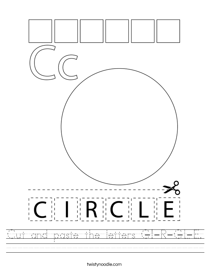 cut and paste the letters c i r c l e worksheet twisty noodle