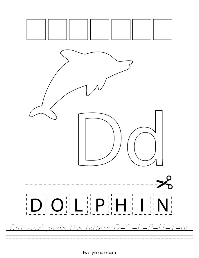 Cut and paste the letters D-O-L-P-H-I-N. Worksheet