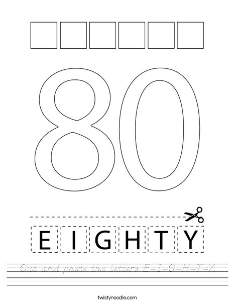 Cut and paste the letters E-I-G-H-T-Y. Worksheet